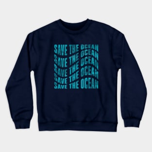 Save the ocean waves Crewneck Sweatshirt
